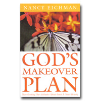 God's Makeover Plan: Transforming Our Attitudes About Inner And Outer Beauty