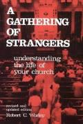 Gathering Of Strangers: Understanding The Life Of Your Church