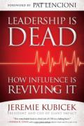 Leadership Is Dead, How Influence Is Reviving It