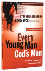 Every Young Man, God's Man: Confident, Courageous, And Completely His
