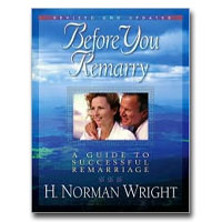 Before You Remarry: A Guide To Successful Remarriage