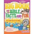 Big Book Of Bible Facts And Fun, The: Cool Stuff About The Bible - Ages 6-12