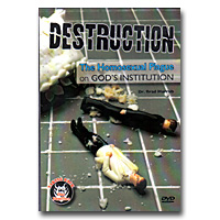 Destruction: The Homosexual Plague On God's Institution - DVD