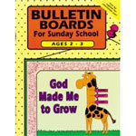 Bulletin Boards For Sunday School - Ages 2&3: God Made Me Grow