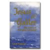 Jesus Of Galilee His Story In Everyday Language