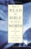 How To Read The Bible For All Its Worth: A Guide To Understanding The Bible