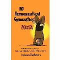 No Hermeneutical Gymnastics, Please - Essentiality Of Correct Biblical Interpretation