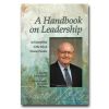 Handbook On Leadership: As Exemplified In The Life Of Howard Norton