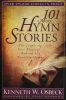 101 More Hymn Stories - Kenneth Osbeck