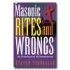 Masonic Rites And Wrongs: An Examination of Freemasonry
