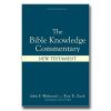 Bible Knowledge Commentary, The: New Testament; An Exposition Of The Scriptures