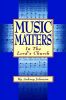 Music Matters In The Lord's Church