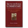 Commentary - Truth For Today: 62 - Life Of Christ - Vol 1