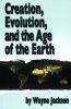 Creation, Evolution, and the Age of the Earth