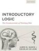 Introductory Logic: The Fundamentals Of Thinking Well - Student Text
