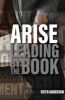 Arise: Leading By The Book