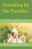 Parenting by the Parables
